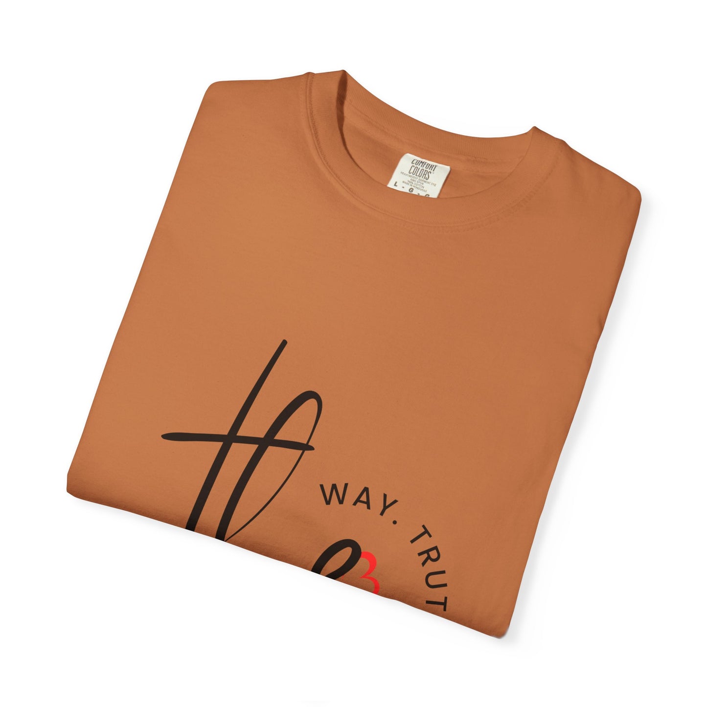 Faith-Inspired Garment-Dyed Tee – The Way, The Truth, The Life | Christian Apparel, Bible Verse T-Shirt, Religious Gift