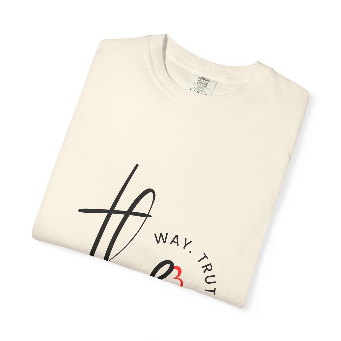 Faith-Inspired Garment-Dyed Tee – The Way, The Truth, The Life | Christian Apparel, Bible Verse T-Shirt, Religious Gift