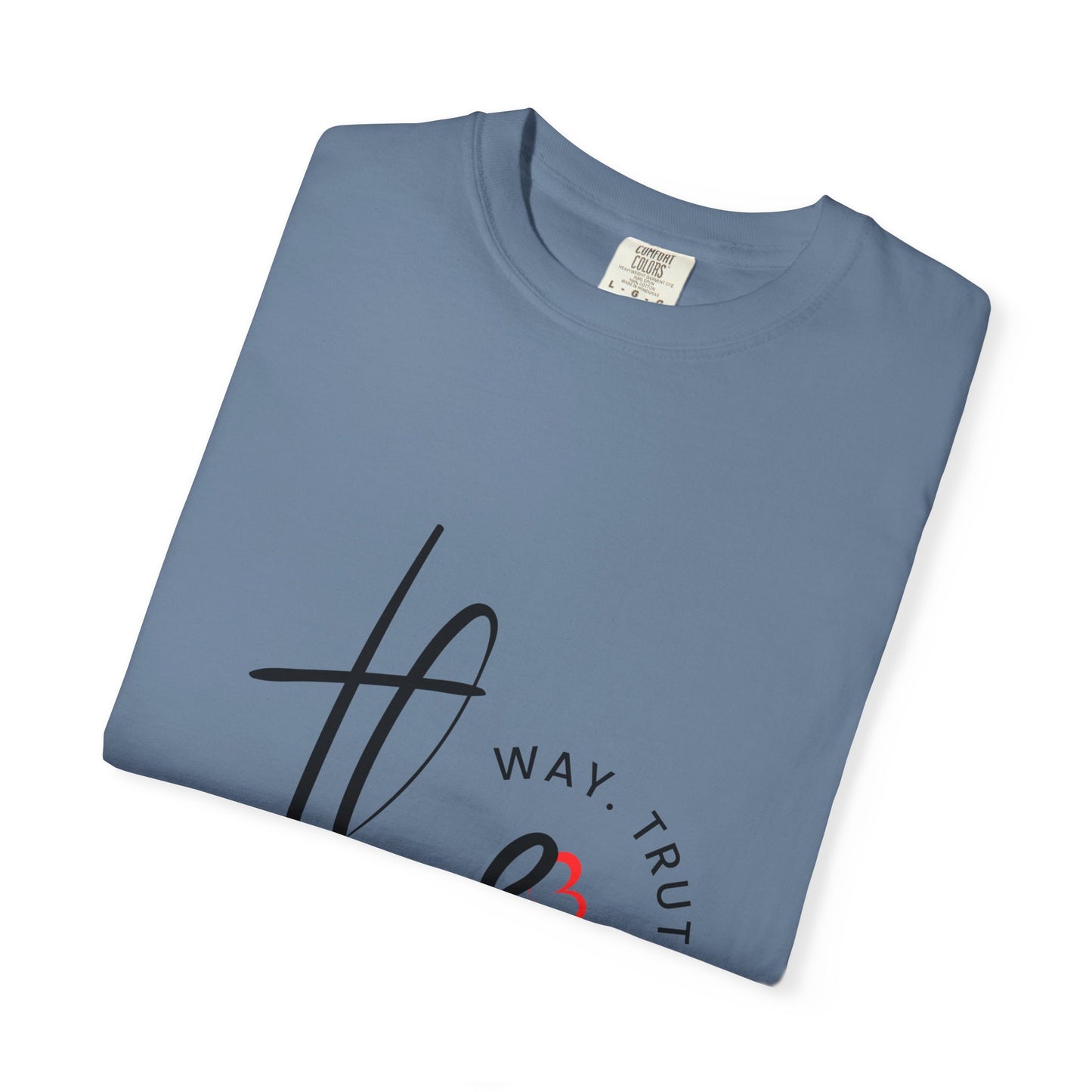 Faith-Inspired Garment-Dyed Tee – The Way, The Truth, The Life | Christian Apparel, Bible Verse T-Shirt, Religious Gift