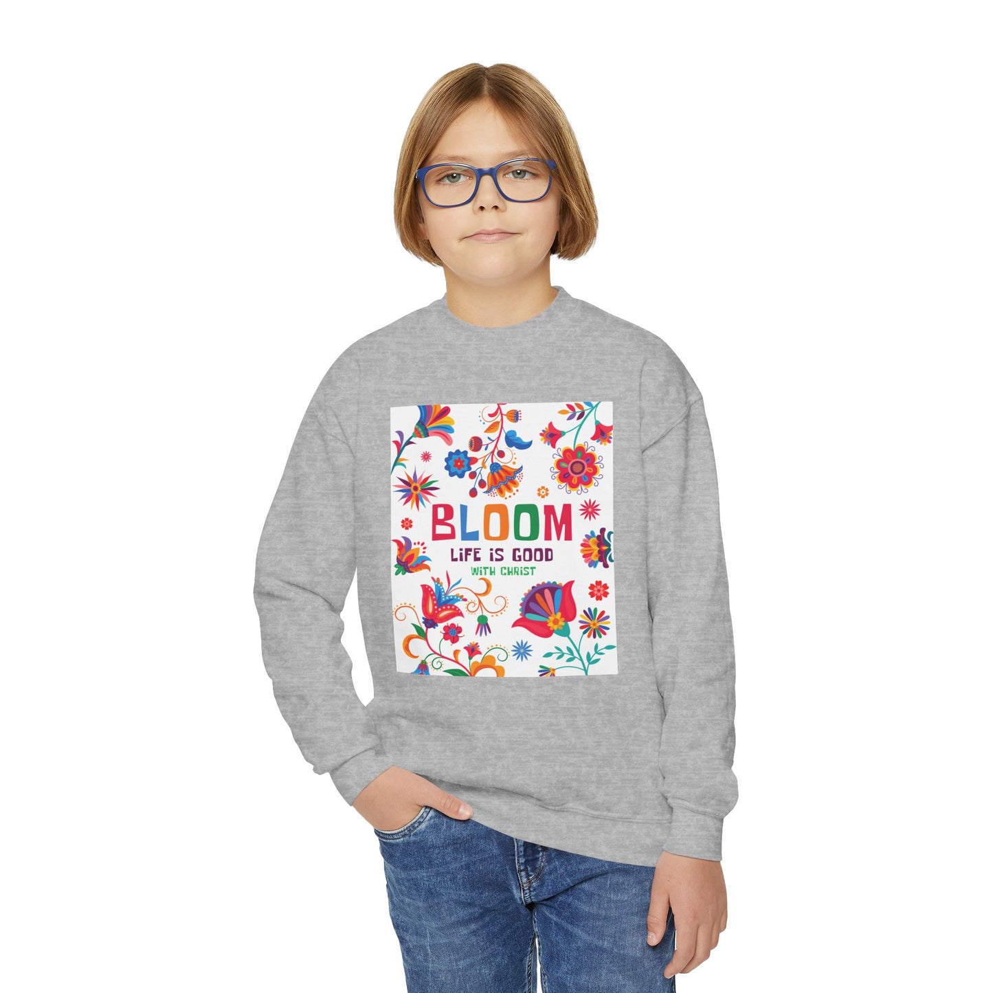 Christian Youth Crewneck Sweatshirt - 'Bloom Life Is Good with Christ'