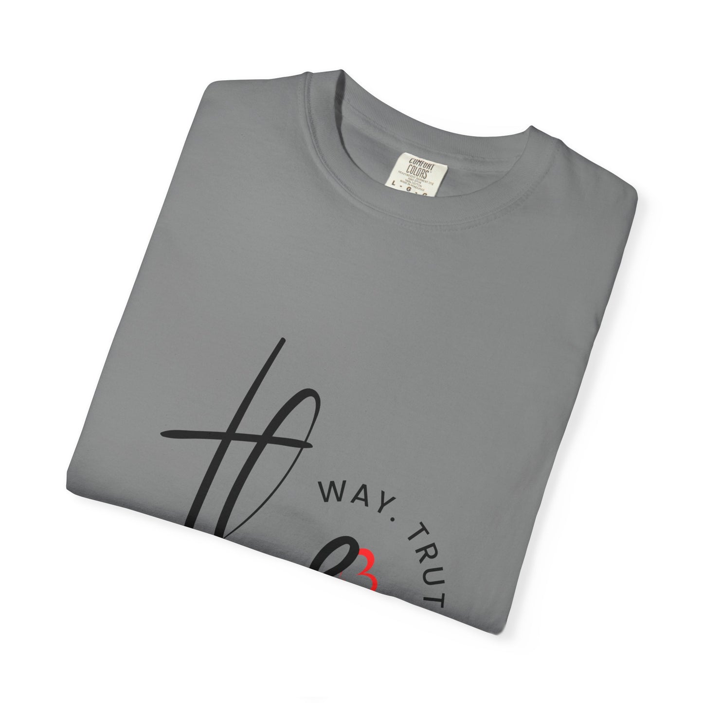 Faith-Inspired Garment-Dyed Tee – The Way, The Truth, The Life | Christian Apparel, Bible Verse T-Shirt, Religious Gift