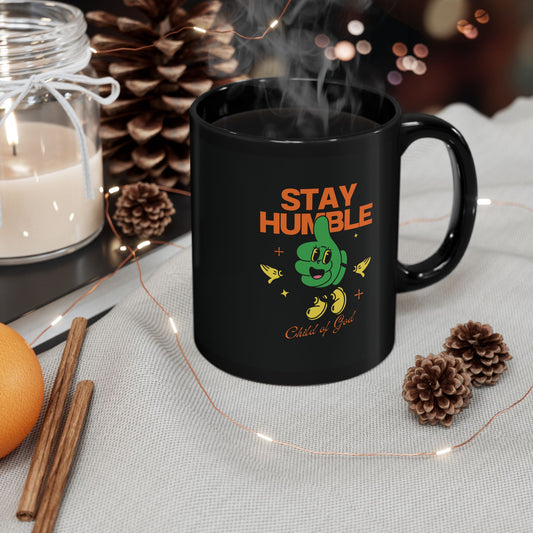 Stay Humble Black Mug, Encouraging Coffee Cup, Gift for Friends, Motivational Drinkware, Inspirational Mug for Everyday Use