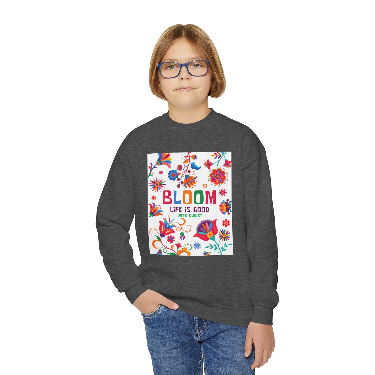 Christian Youth Crewneck Sweatshirt - 'Bloom Life Is Good with Christ'
