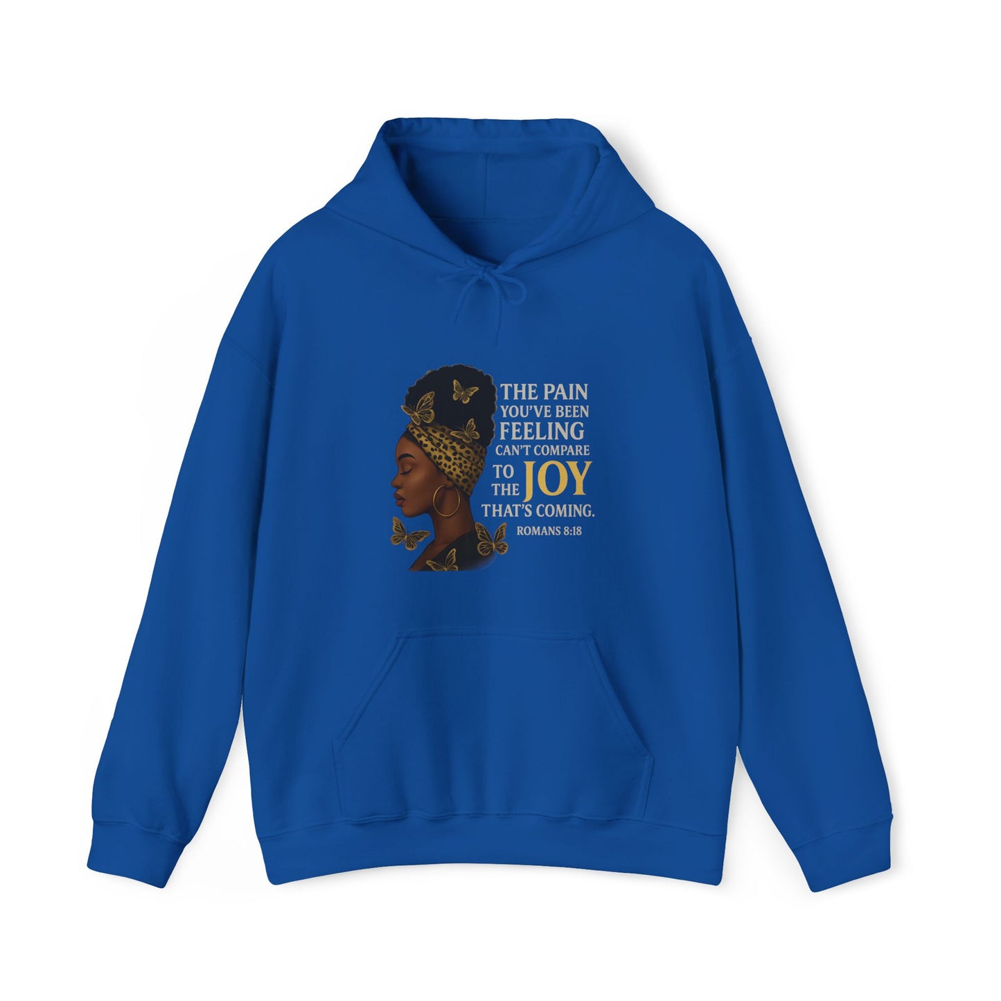 Joy Is Coming” Romans 8:18 Inspirational Hoodie