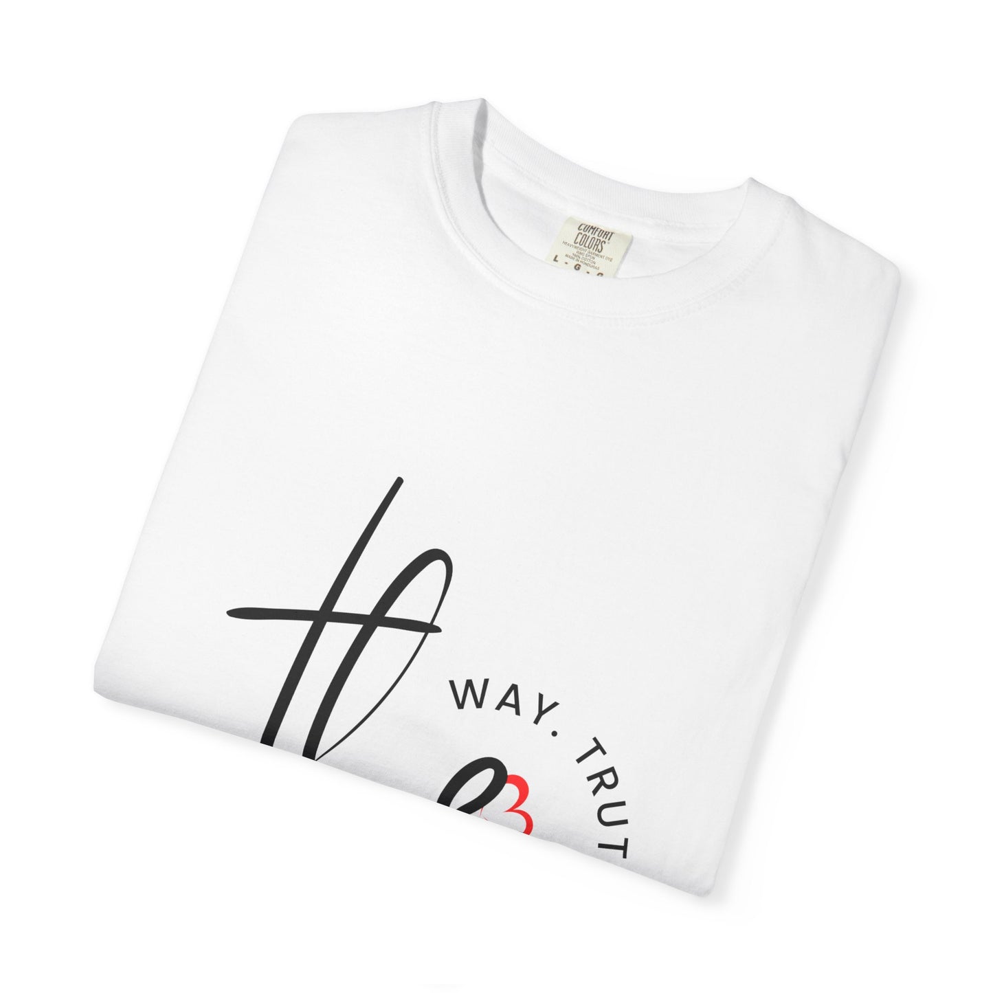 Faith-Inspired Garment-Dyed Tee – The Way, The Truth, The Life | Christian Apparel, Bible Verse T-Shirt, Religious Gift