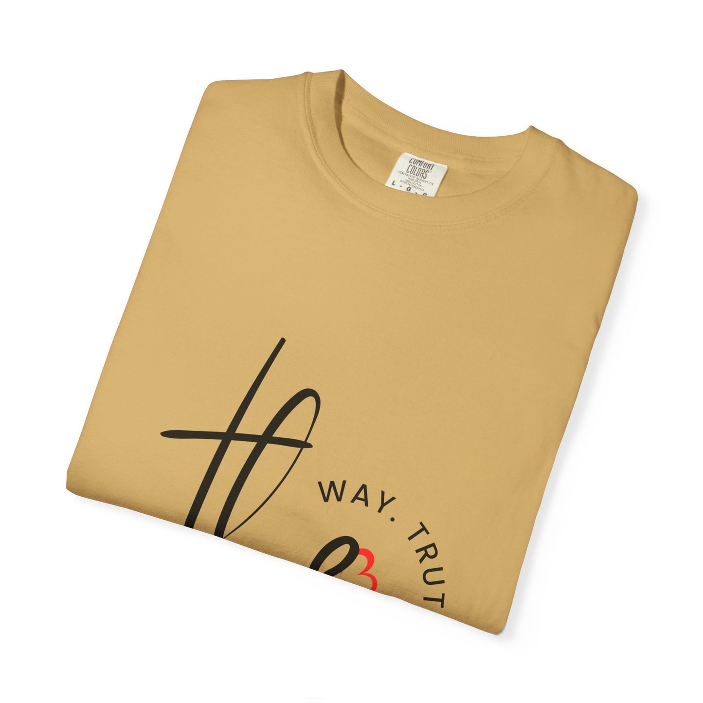 Faith-Inspired Garment-Dyed Tee – The Way, The Truth, The Life | Christian Apparel, Bible Verse T-Shirt, Religious Gift