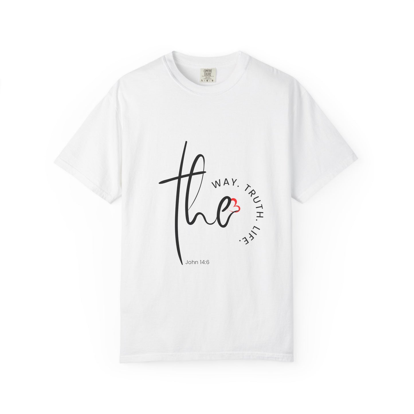 Faith-Inspired Garment-Dyed Tee – The Way, The Truth, The Life | Christian Apparel, Bible Verse T-Shirt, Religious Gift