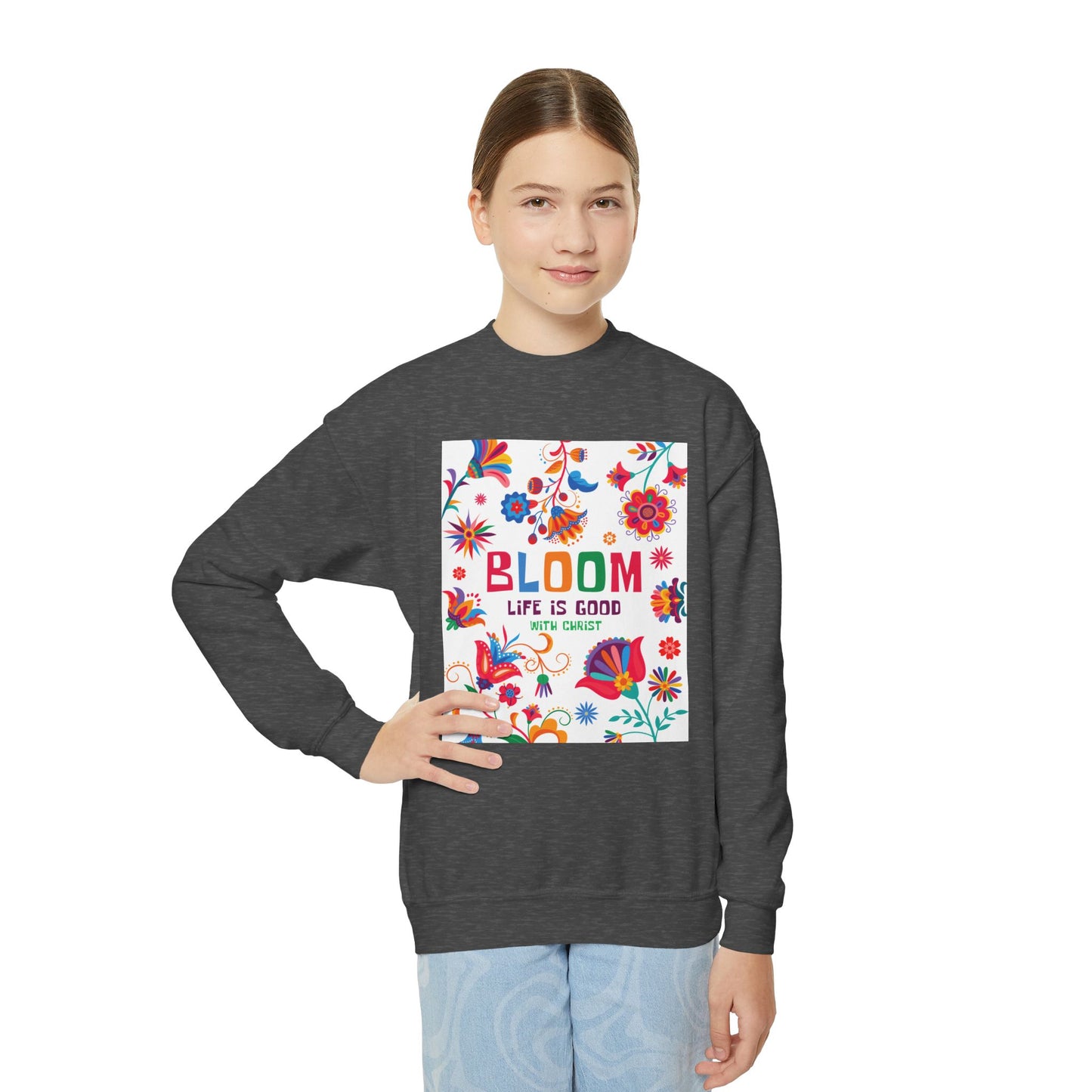 Christian Youth Crewneck Sweatshirt - 'Bloom Life Is Good with Christ'