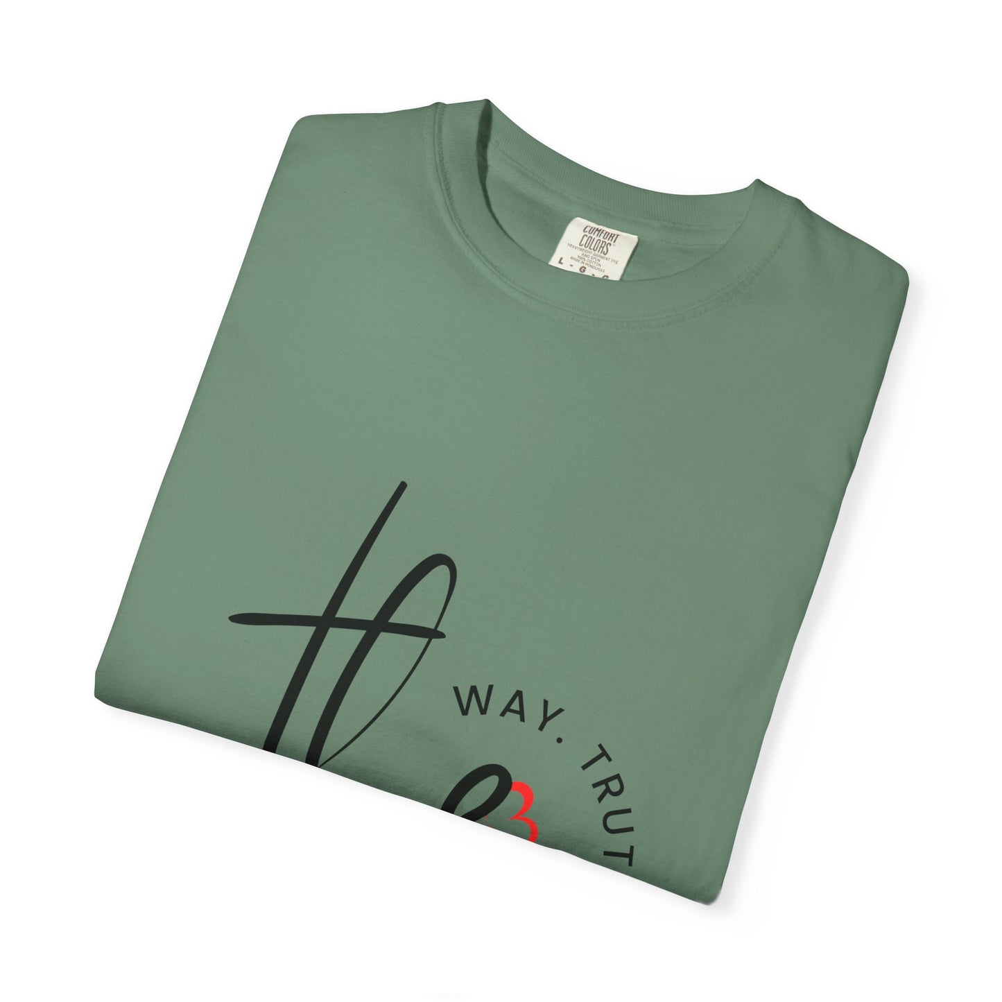 Faith-Inspired Garment-Dyed Tee – The Way, The Truth, The Life | Christian Apparel, Bible Verse T-Shirt, Religious Gift