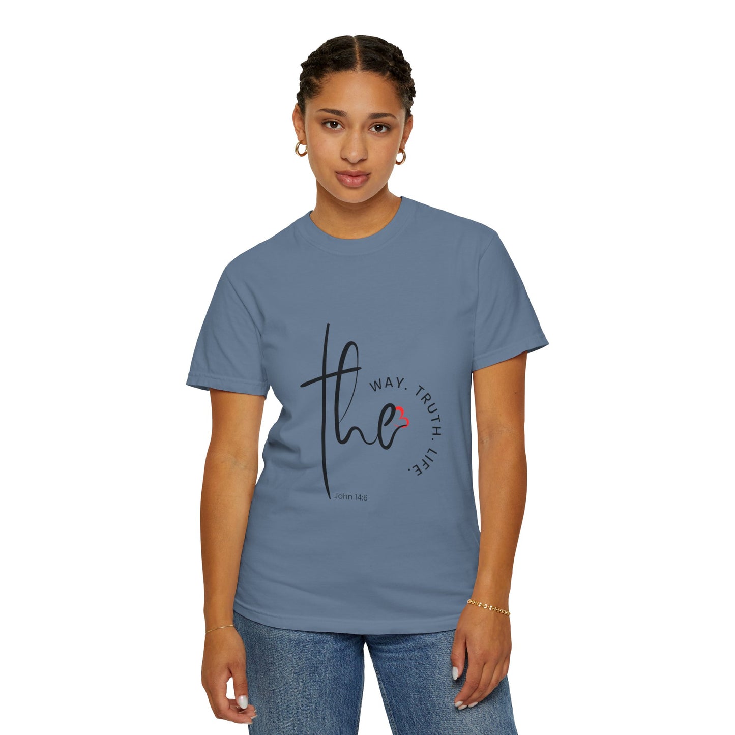Faith-Inspired Garment-Dyed Tee – The Way, The Truth, The Life | Christian Apparel, Bible Verse T-Shirt, Religious Gift