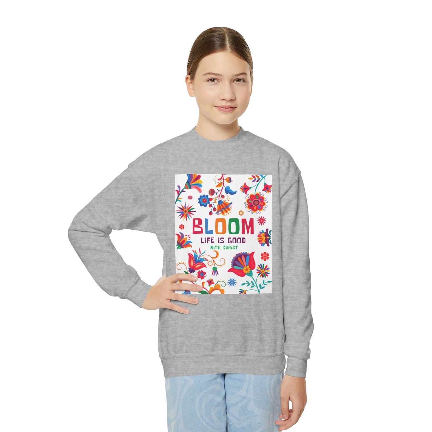 Christian Youth Crewneck Sweatshirt - 'Bloom Life Is Good with Christ'